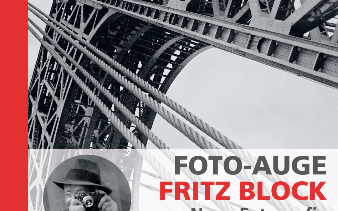 Foto-Auge Fritz Block: Der Architekt als Fotograf – 2018